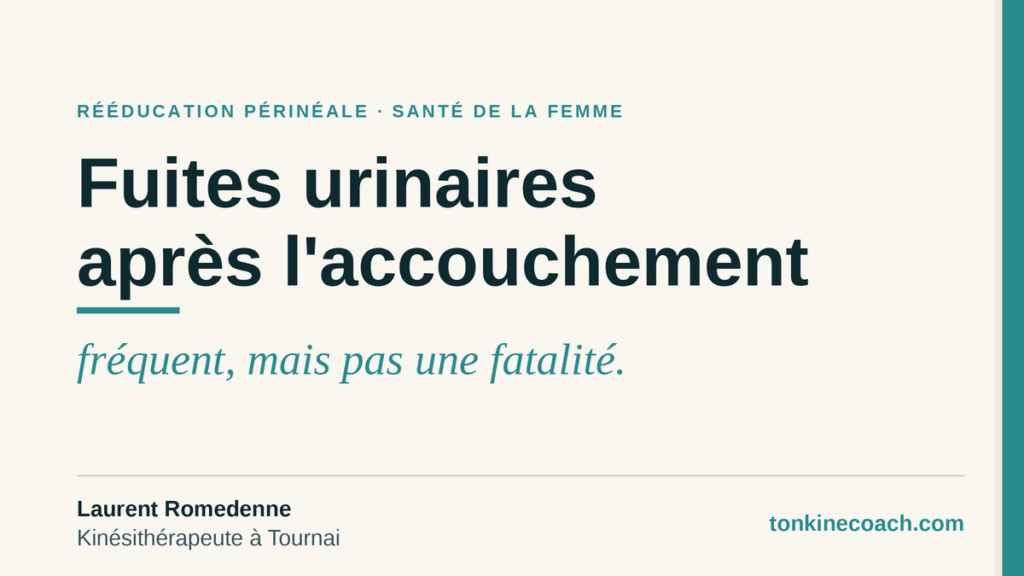 Fuites urinaires après accouchement : fréquent, mais pas une fatalité — Laurent Romedenne, kinésithérapeute à Tournai